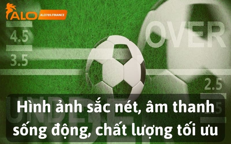 Xem thể thao với chất lượng đỉnh cao